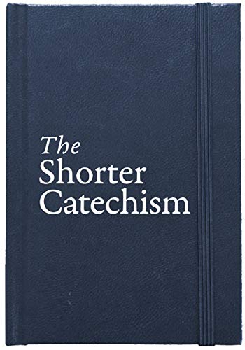 Dark blue hardcover book titled “The Shorter Catechism” in white lettering.