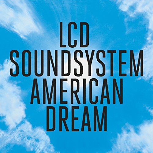 Black text reading LCD Soundsystem American Dream centered over a bright blue cloudy sky.