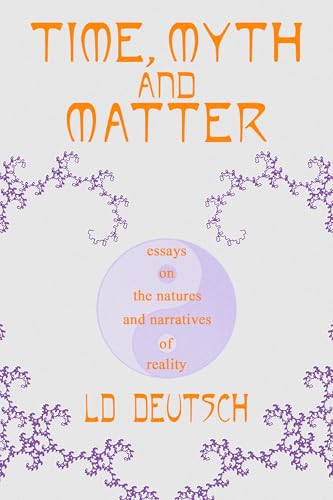 Book cover: "Time, Myth and Matter" with fractal and yin-yang imagery.
