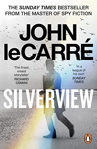 Book cover for "Silverview" by John le Carré, featuring a silhouetted man.