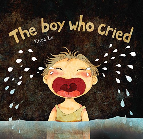 Book cover: crying boy with teardrops, titled "The Boy Who Cried.