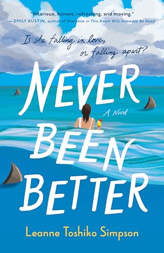 Book cover: "Never Been Better" with a woman sitting in the ocean.