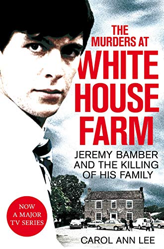Book cover featuring Jeremy Bamber, title “The Murders at White House Farm,” and a farmhouse.