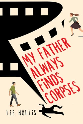 Book cover: illustrated figures, filmstrip, and red text reading “My Father Always Finds Corpses.”