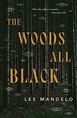 Book cover: dark forest with eyes, title "The Woods All Black".