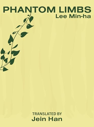 Book cover: "Phantom Limbs" by Lee Min-ha, with vine illustration.