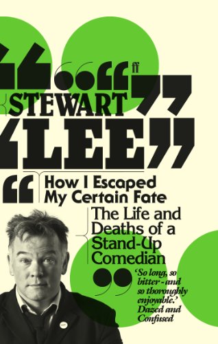 Book cover for How I Escaped My Certain Fate by Stewart Lee with author portrait.