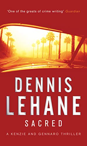 Book cover: "Sacred" by Dennis Lehane, featuring a desert highway scene.