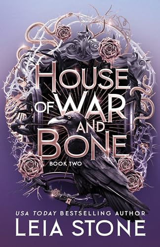 Book cover: raven, roses, thorns, and ornate design with title "House Of War And Bone".