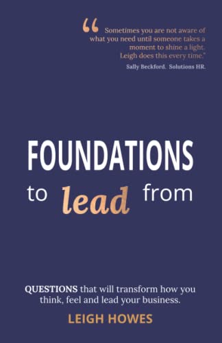 Dark blue book cover with white text: "FOUNDATIONS to lead from" and author name.