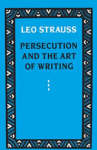 Book cover: “Persecution and the Art of Writing” by Leo Strauss.