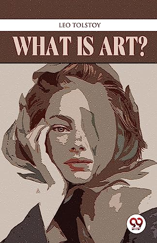 Book cover: "What Is Art?" by Leo Tolstoy, with a portrait.