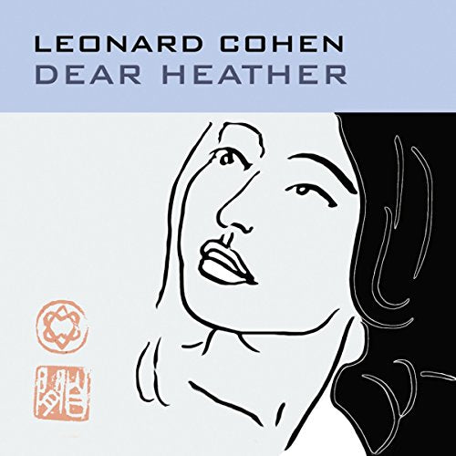 Leonard Cohen’s “Dear Heather” vinyl album cover with a sketched portrait.