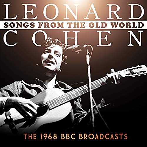 Leonard Cohen playing acoustic guitar, album cover for "Songs From The Old World".