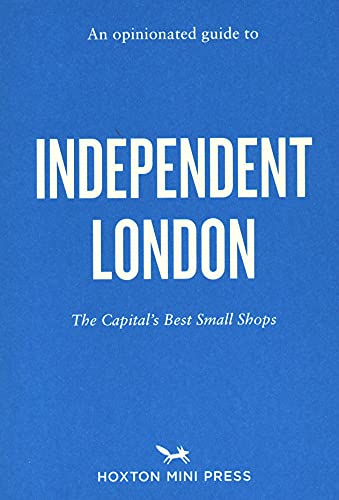 Blue book cover with large white text: "INDEPENDENT LONDON", Hoxton Mini Press.