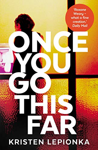 Book cover: "Once You Go This Far" by Kristen Lepionka, with bold white text.