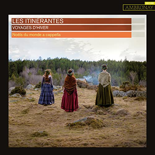 CD cover: three women in winter landscape, titled "Les Itinérantes.