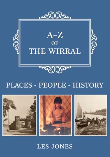 Book cover: “A-Z of The Wirral” with historical images below the title.
