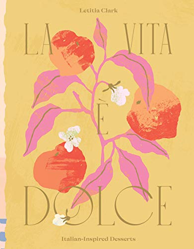 Book cover with a yellow background, illustrated fruit branch, and the title La Vita Dolce.