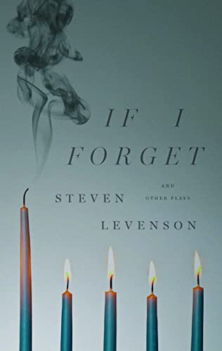 Book cover: "If I Forget and Other Plays" by Steven Levenson, with candles.