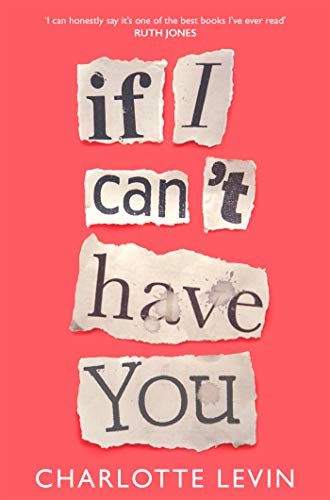 Book cover with the title If I Can't Have You on torn paper scraps.