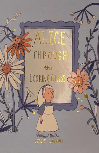 Book cover illustration of Alice standing before a mirror surrounded by whimsical flowers.