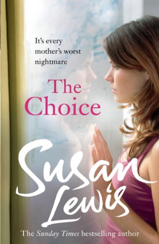 Book cover: "The Choice" by Susan Lewis, featuring a woman in distress.