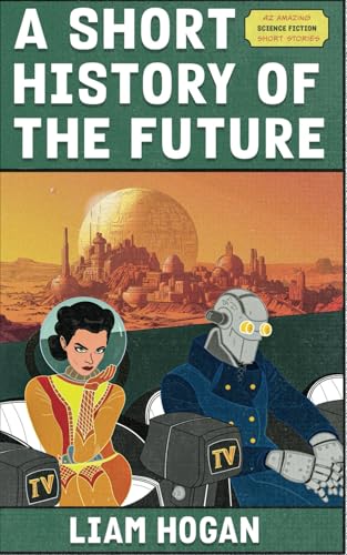 Book cover: “A Short History of the Future” with retro-futuristic illustration.