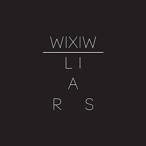 Black background with white text reading "WIXIW" over "LIARS".