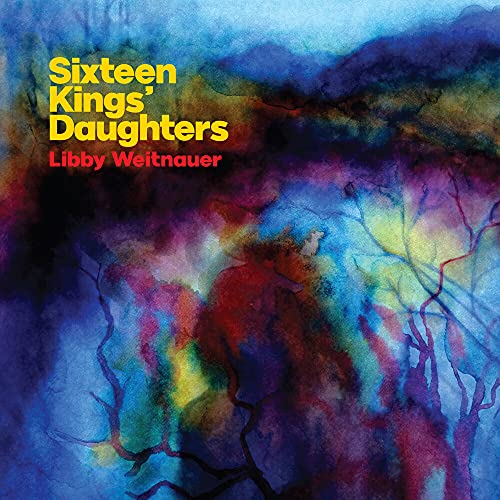 Album cover for Libby Weitnauer’s “Sixteen Kings’ Daughters” with abstract watercolor art.