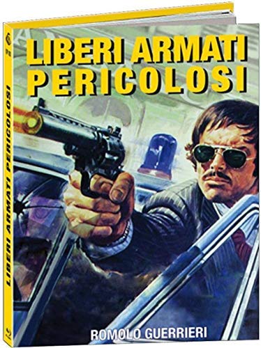 Blu-ray cover for "Liberi Armati Pericolosi" featuring a man with a gun.