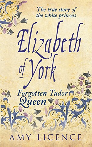 Book cover for “Elizabeth of York: The Forgotten Tudor Queen” with floral design.