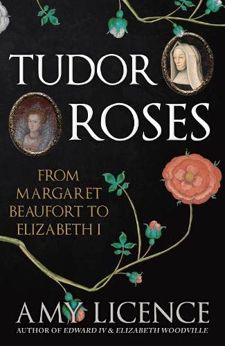 Book cover with portraits of women, roses, and title "Tudor Roses.