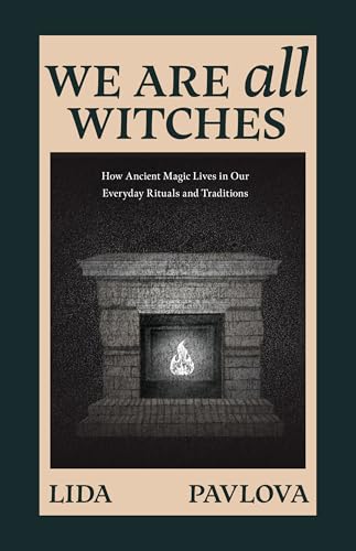Book cover titled We Are All Witches featuring a fireplace with a glowing flame.