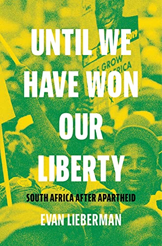 Book cover: "Until We Have Won Our Liberty", South Africa after Apartheid.