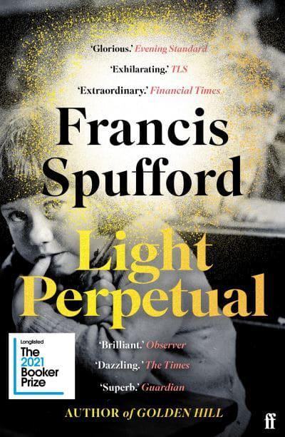 Book cover of Light Perpetual by Francis Spufford featuring a black and white child.