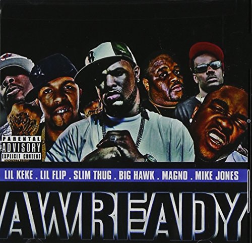 CD cover for Lil Keke’s “Awready” featuring multiple rappers in caps.