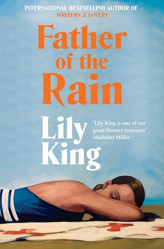 Book cover for Father of the Rain by Lily King featuring a reclining woman.