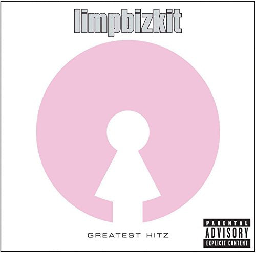 Limp Bizkit “Greatest Hitz” CD cover with pink circle and keyhole graphic.