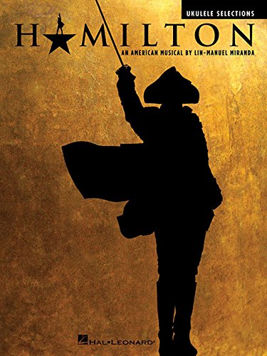 Hamilton Ukulele Selections music book cover with a silhouette of a man on gold.