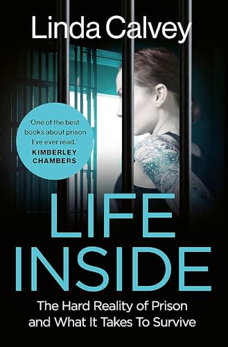 Book cover: woman behind bars, titled “Life Inside” by Linda Calvey.
