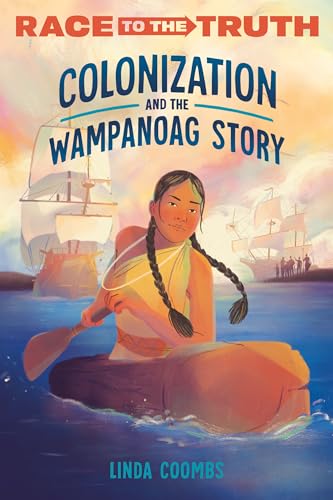 Book cover depicting a Wampanoag person, ships, and the title “Colonization and the Wampanoag Story.”