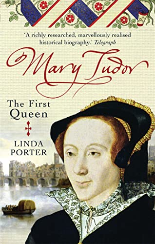 Book cover for Mary Tudor: The First Queen featuring a portrait of Mary Tudor.