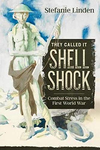 Book cover: “They Called It Shell Shock” depicting a distressed soldier.