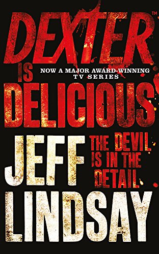 Book cover for "Dexter is Delicious" by Jeff Lindsay, red text on black.