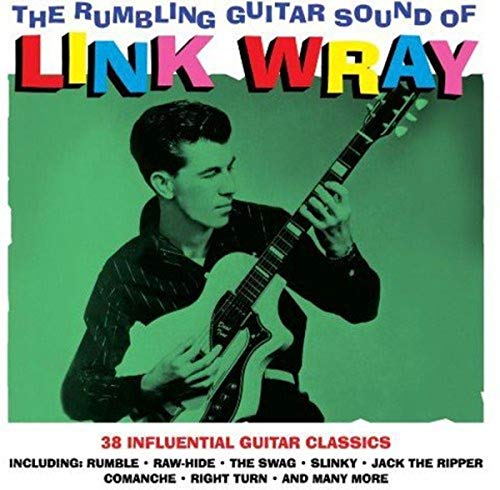 Link Wray playing an electric guitar against a green background with colorful text.
