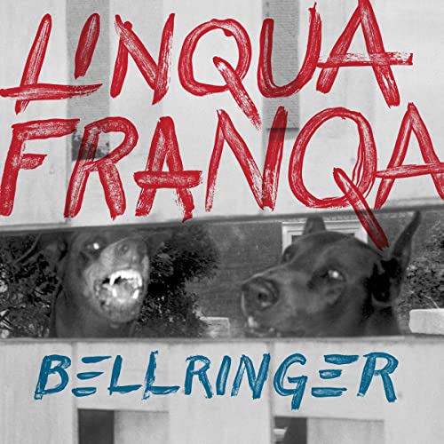 Album cover for Linqua Franqa’s “Bellringer” featuring a dog and red text.