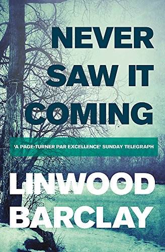 Book cover: “Never Saw It Coming” by Linwood Barclay, wintry forest background.