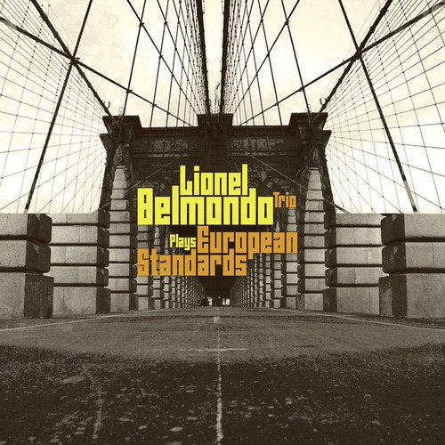 CD cover: Bridge view with "Lionel Belmondo Trio Plays European Standards" text.