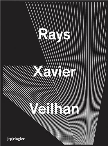 Black cover with white radiating lines and the text "Xavier Veilhan: Rays".